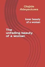 The unfading beauty of a woman