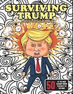 Surviving Trump Adult Coloring Book (Political Humor Gift, Political Satire Coloring Book)