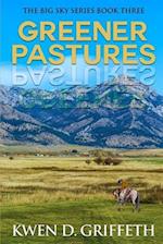 Greener Pastures (The Big Sky Series Book Three)