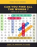 Find Each Word Can You Find All the Words ? Find It If Yo Can Easy to Medium to Hard