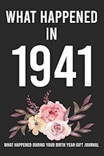 What Happened In 1941 What Happened During Your Birth Year Gift Journal