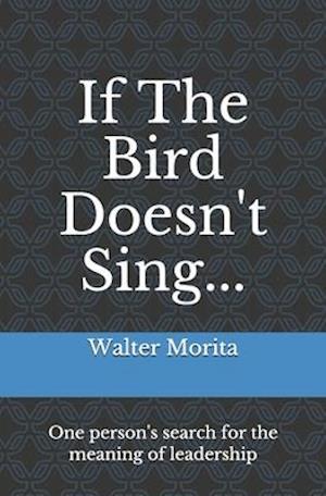 If The Bird Doesn't Sing...