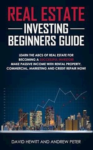 Real Estate Investing Beginners Guide