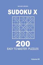 Sudoku X - 200 Easy to Master Puzzles 9x9 (Volume 8)