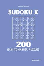Sudoku X - 200 Easy to Master Puzzles 9x9 (Volume 9)