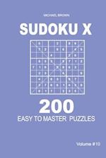 Sudoku X - 200 Easy to Master Puzzles 9x9 (Volume 10)