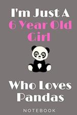 I'm Just A 6 Year Old Girl Who Loves Pandas