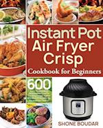 Instant Pot Air Fryer Crisp Cookbook for Beginners