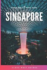 Singapore: The Solo Girl's Travel Guide 