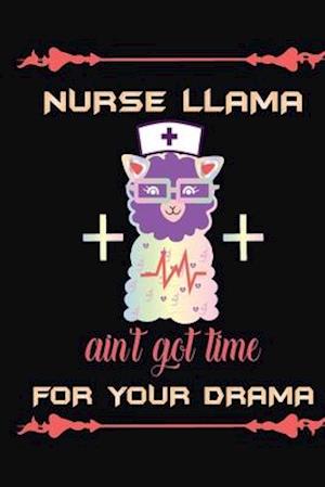 Nurse Llama Aint Got Time For Your Drama