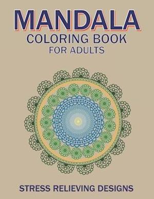 Mandala Coloring Book for Adults, Stress Relieving Designs
