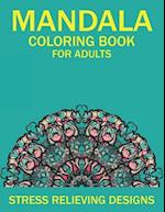 Mandala Coloring Book for Adults Stress Relieving Designs
