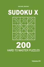 Sudoku X - 200 Hard to Master Puzzles 9x9 (Volume 9)