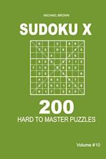 Sudoku X - 200 Hard to Master Puzzles 9x9 (Volume 10)