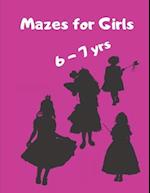 Mazes for Girls 6-7 yrs