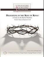 Delighting in the King of Kings