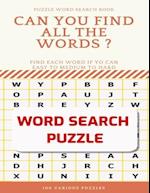 Puzzle Word Search Book Can You Find All the Words ? Find Each Word If Yo Can Easy to Medium to Hard Word Search Puzzle 100 Various Puzzles