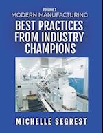 Modern Manufacturing (Volume 1): Best Practices from Industry Champions 