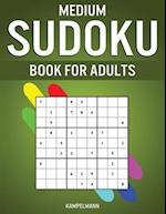 Medium Sudoku Book for Adults: 400 Intermediate Level Sudokus for Adults with Instructions and Solutions 