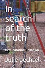 In search of the truth