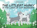 The Littlest Husky in the Land of Ice Warriors 