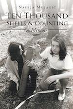 Ten Thousand Shells and Counting: A Memoir 