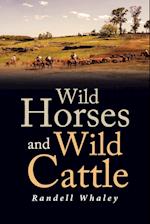 Wild Horses and Wild Cattle 