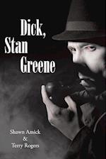 Dick, Stan Greene 