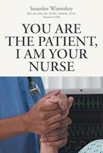 You Are the patient, I Am Your Nurse 