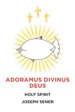 Adoramus Divinus Deus