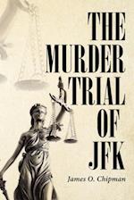 Murder Trial of JFK