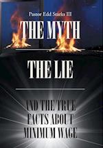 The Myth the Lie and the True Facts about Minimum Wage 