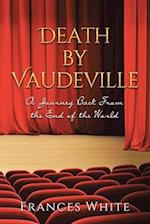 Death by Vaudeville