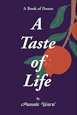 A Taste of Life: A Book of Poems 