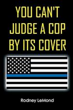 You Can't Judge A Cop by Its Cover 