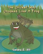 The Cricket Who Croaked Like A Frog 