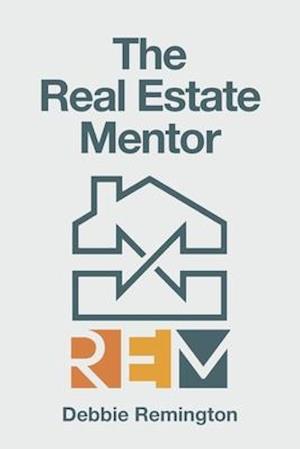 Få The Real Estate Mentor af Remington som Paperback bog på engelsk
