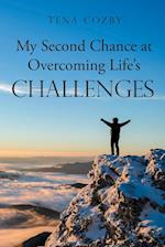 My Second Chance at Overcoming Life's Challenges 