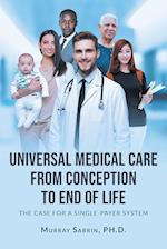 Universal Medical Care from Conception to End of Life