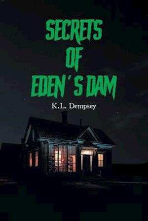 Secrets of Eden's Dam