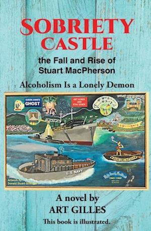 Sobriety Castle the Fall and Rise of Stuart MacPherson