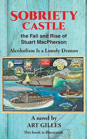 Sobriety Castle the Fall and Rise of Stuart MacPherson