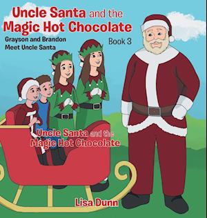 Uncle Santa and the Magic Hot Chocolate