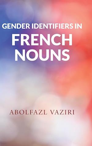 Gender Identifiers in French Nouns