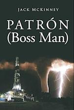 Patron: (Boss man) 