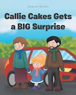 Callie Cakes Gets a BIG Surprise 