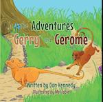 Adventures of Gerry and Gerome