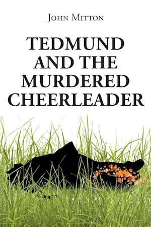 Tedmund and the Murdered Cheerleader