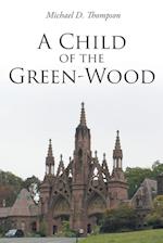 A Child of the Green-Wood 