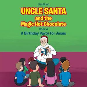 Uncle Santa & the Magic Hot Chocolate